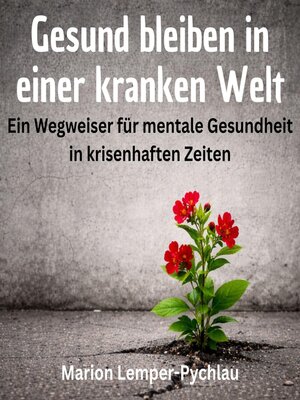 cover image of Gesund bleiben in einer kranken Welt